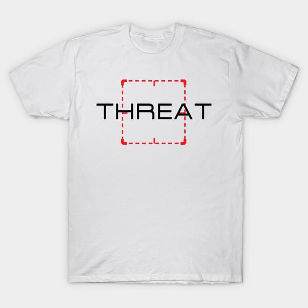 Threat T-Shirt by rainilyahead